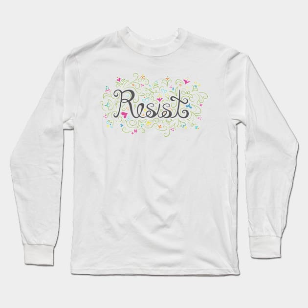 Resist. Long Sleeve T-Shirt by sixhours